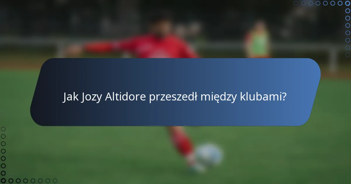Jak Jozy Altidore przeszedł między klubami?